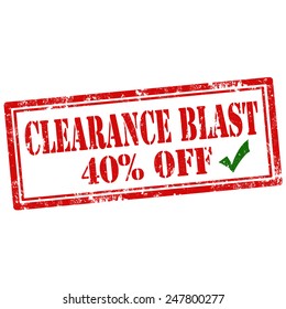 Grunge rubber stamp with text Clearance Blast-40%Off,vector illustration