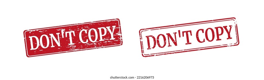 Grunge rubber stamp with text Don't copy, vector illustration