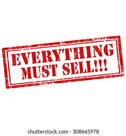 Grunge rubber stamp with text Everything Must Sell,vector illustration