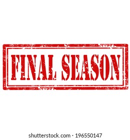 Grunge rubber stamp with text Final Season,vector illustration