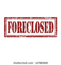 Grunge rubber stamp with text Foreclosed,vector illustration