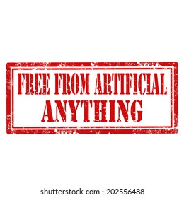 Grunge rubber stamp with text Free From Artificial Anything,vector illustration