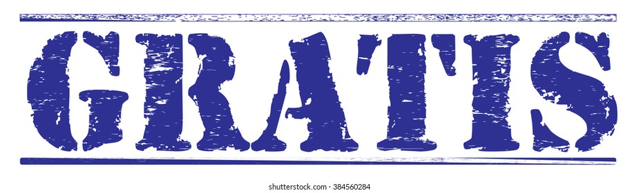 Grunge rubber stamp with text "gratis", vector illustration (Spanish translation: Free)