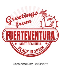 Grunge rubber stamp with text Greetings from Fuerteventura most beautiful place in Spain, vector illustration