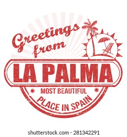 Grunge rubber stamp with text Greetings from La Palma most beautiful place in Spain, vector illustration