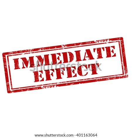 Grunge rubber stamp with text Immediate Effect,vector illustration