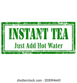 Grunge rubber stamp with text Instant Tea,vector illustration