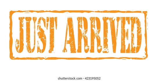 Grunge rubber stamp with text "just arrived" inside,vector illustration
