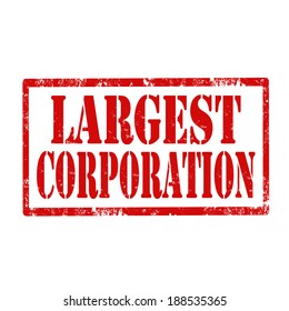 Grunge rubber stamp with text Largest Corporation,vector illustration