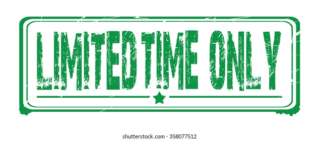 Grunge rubber stamp with text "limited time only" inside,vector illustration