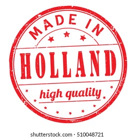 grunge rubber stamp with text "made in Holland, high quality" on white, vector illustration