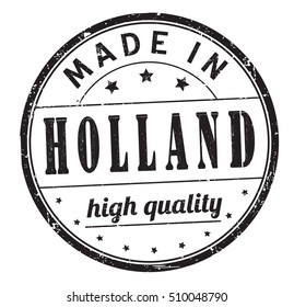 grunge rubber stamp with text "made in Holland, high quality" on white, vector illustration