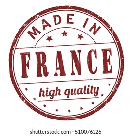 grunge rubber stamp with text "made in France, high quality" on white, vector illustration