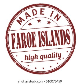 grunge rubber stamp with text "made in Faroe Islands, high quality" on white, vector illustration