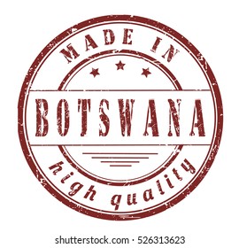 grunge rubber stamp with text "made in Botswana, high quality" on white, vector illustration