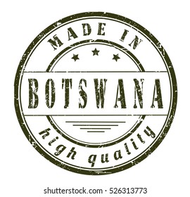 grunge rubber stamp with text "made in Botswana, high quality" on white, vector illustration
