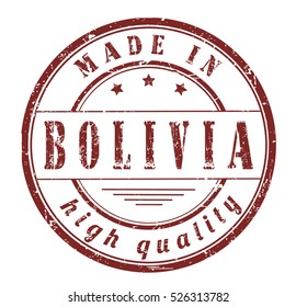 grunge rubber stamp with text "made in Bolivia, high quality" on white, vector illustration