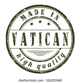 grunge rubber stamp with text "made in Vatican, high quality" on white, vector illustration