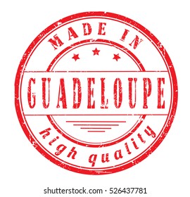 grunge rubber stamp with text "made in Guadeloupe, high quality" on white, vector illustration