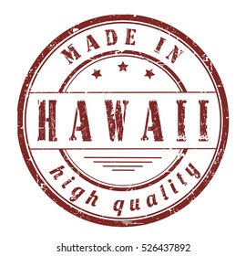 grunge rubber stamp with text "made in Hawaii, high quality" on white, vector illustration