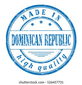 grunge rubber stamp with text "made in Dominican Republic, high quality" on white, vector illustration