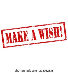 Grunge rubber stamp with text Make A Wish,vector illustration