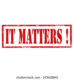 Grunge rubber stamp with text It Matters,vector illustration