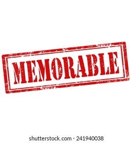Grunge rubber stamp with text Memorable,vector illustration