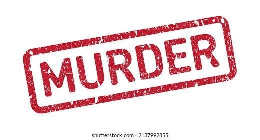Grunge rubber stamp with text Murder isolated on white background. Vector illustration