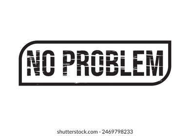 Grunge rubber stamp with text No Problem vector illustration eps10