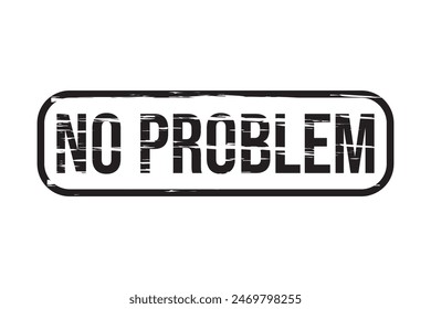 Grunge rubber stamp with text No Problem vector illustration eps10