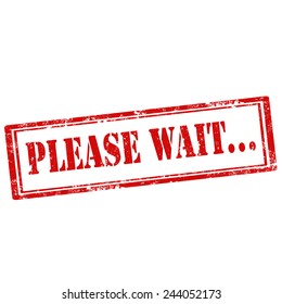 70 Please wait stamp Images, Stock Photos & Vectors | Shutterstock