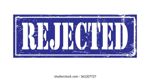Grunge rubber stamp with text "rejected" inside,vector illustration