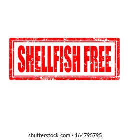 Grunge rubber stamp with text Shellfish Free,vector illustration