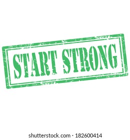 Grunge rubber stamp with text Start Strong,vector illustration