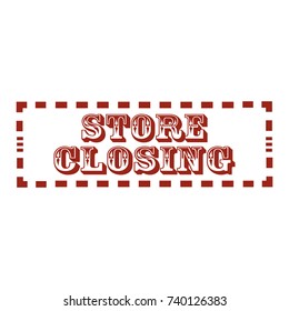 Grunge rubber stamp with text Store Closing,vector illustration