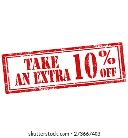 Grunge rubber stamp with text Take An Extra 10% Off,vector illustration