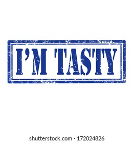 Grunge rubber stamp with text I'm Tasty,vector illustration