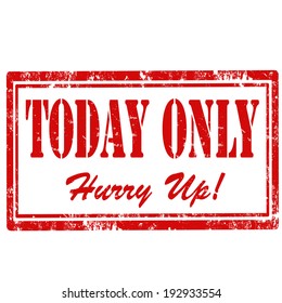 Grunge rubber  stamp with text Today Only,vector illustration