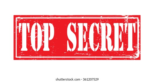 Grunge rubber stamp with text "top secret" inside,vector illustration