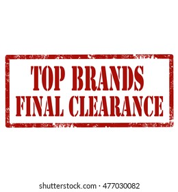 Grunge rubber stamp with text Top Brands-Final Clearance,vector illustration