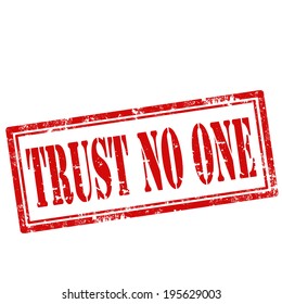 Grunge rubber stamp with text Trust No One,vector illustration