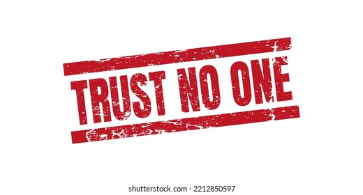 Grunge rubber stamp with text Trust No One, vector illustration