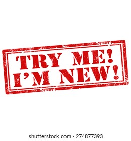 Grunge rubber stamp with text Try Me-I'm New,vector illustration