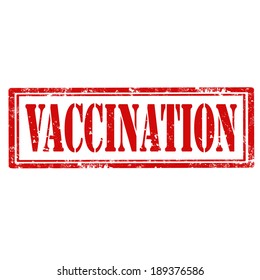 Grunge rubber stamp with text Vaccination,vector illustration