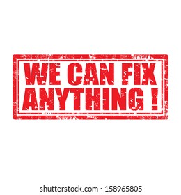 Grunge rubber stamp with text We Can Fix Anything,vector illustration