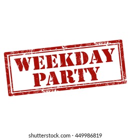 Grunge rubber stamp with text Weekday Party,vector illustration