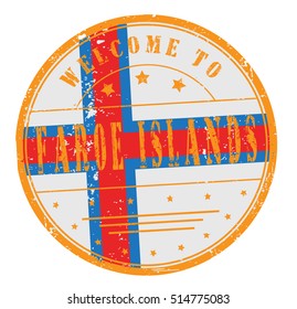 grunge rubber stamp with text "welcome to Faroe Islands" on white, vector illustration