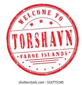 grunge rubber stamp with text "welcome to Torshavn, Faroe Islands" on white, vector illustration