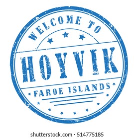 grunge rubber stamp with text "welcome to Hoyvik, Faroe Islands" on white, vector illustration